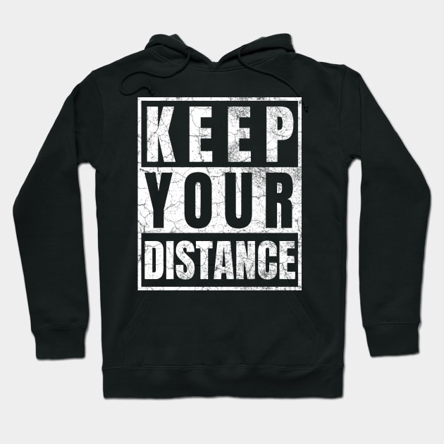 Keep Your Distance Hoodie by IndiPrintables